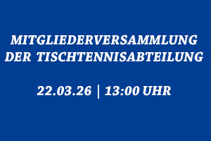 Image Mitgliederversammlung | Einladung zur Mitgliederversammlung der Tischtennisabteilung: 22.03.26, 13:00 Uhr.